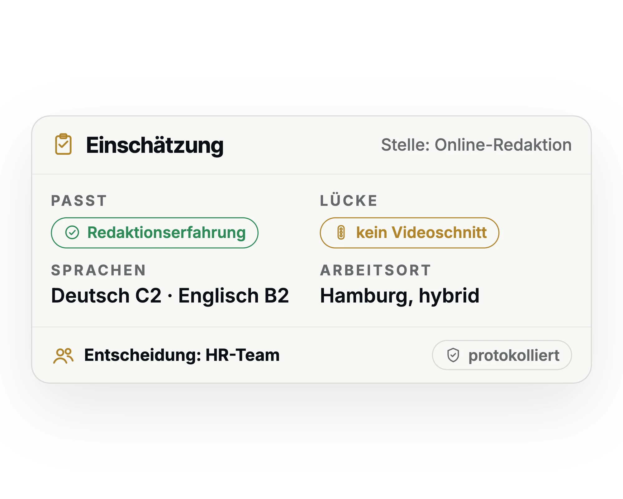 Einschätzung einer Bewerbung: was zur Stelle passt, Lücke, Sprachen und Arbeitsort; Entscheidung beim HR-Team, protokolliert