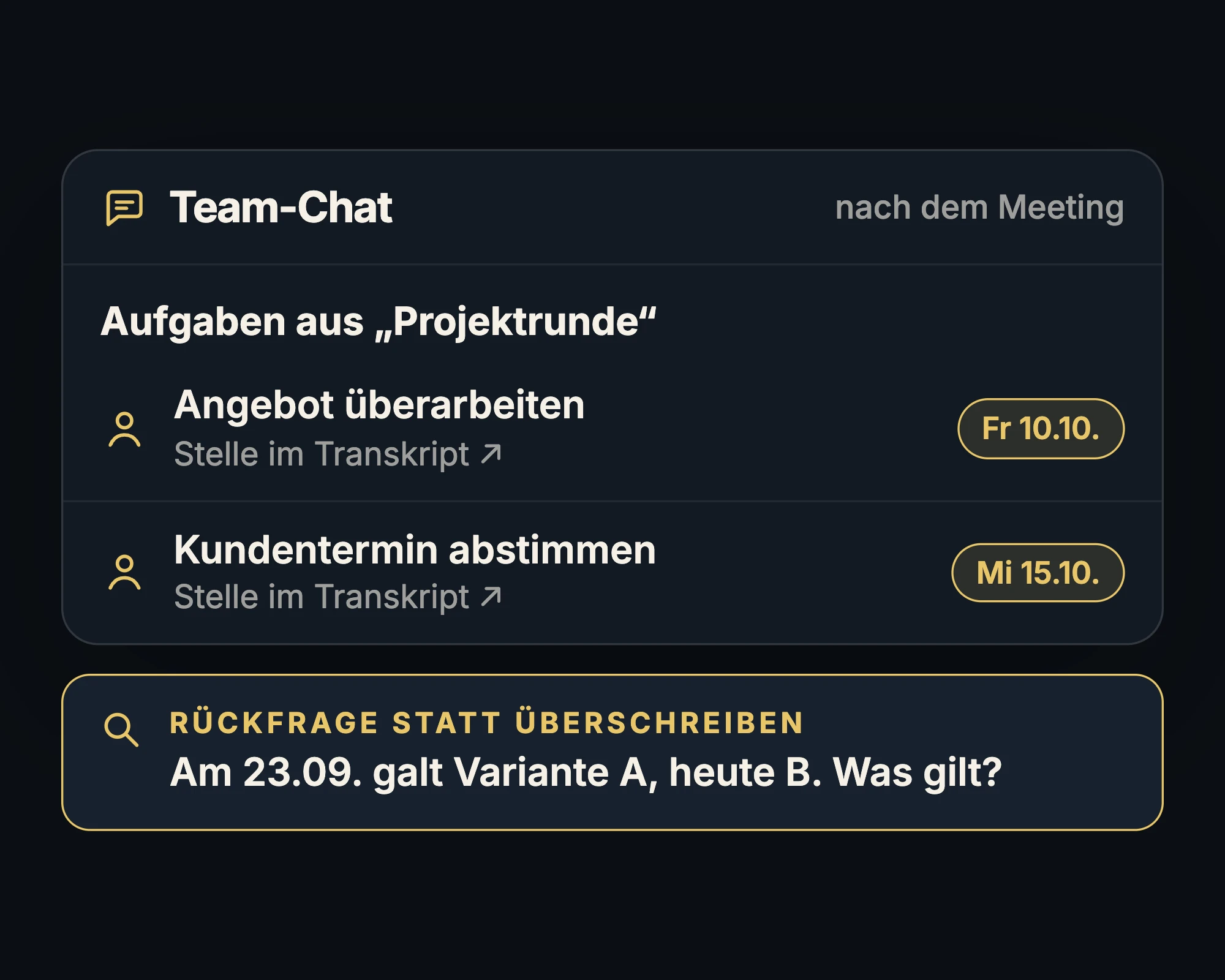 Team-Chat nach dem Meeting mit Aufgaben, Fristen und Stelle im Transkript, darunter eine Rückfrage zu zwei widersprüchlichen Beschlüssen