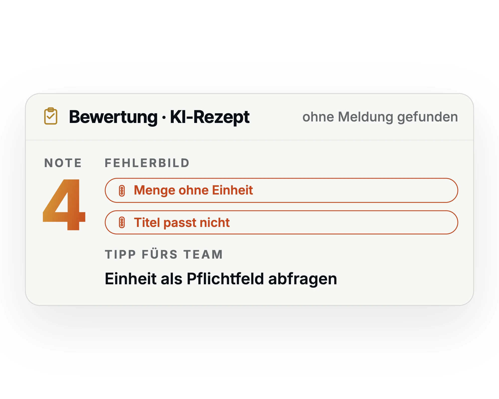 Bewertung eines KI-Rezepts mit Note, Fehlerbild „Menge ohne Einheit“ und „Titel passt nicht“ sowie einem Tipp für das Team